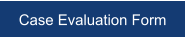 Case Evaluation Form